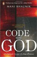 Code Name God: The Spiritual Odyssey of a Man of Science 0144001039 Book Cover