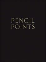 Pencil Points Reader: Selected Readings from a Journal for the Drafting Room, 1920-1943 1568983522 Book Cover