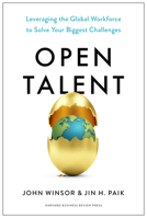 Open Talent: Leveraging the Global Workforce to Solve Your Biggest Challenges 1647823889 Book Cover