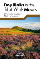 Day Walks in the North York Moors: 20 Circular Routes in North Yorkshire 1906148325 Book Cover