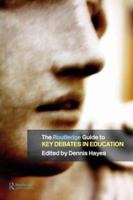 The RoutledgeFalmer Guide to Key Debates in Education 0415332443 Book Cover