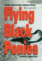 Flying Black Ponies: The Navy's Close Air Support Squadron in Vietnam 159114468X Book Cover