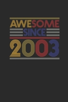 Awesome Since 2003: Small Lined Notebook - Birthday Gift or Anniversary Gift Idea 1700422154 Book Cover