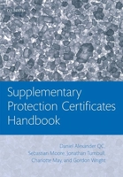 Supplementary Protection Certificates Handbook 0199665230 Book Cover