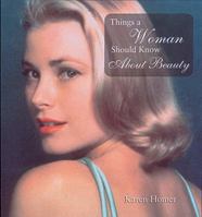 Things a Woman Should Know About Beauty 1853755591 Book Cover