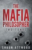 The Mafia Philosopher: Two Tonys 099302159X Book Cover