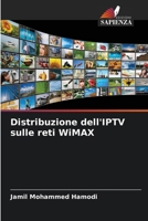 Distribuzione dell'IPTV sulle reti WiMAX (Italian Edition) 6208568242 Book Cover