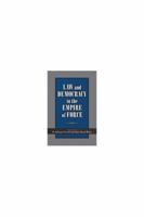 Law and Democracy in the Empire of Force 0472116843 Book Cover