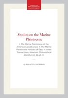 Studies on the Marine Pleistocene: I. The Marine Pleistocene of the Americans and Europe. II. The Marine Pleistocene Mollusks of East. N. Amer. ... of the American Philosophical Society) 142237632X Book Cover