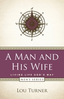 A Man and His Wife 1733118624 Book Cover