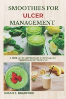 Smoothies for Ulcer Management: A Holistic Approach to Healing Through Nutrition B0F3V4BWKL Book Cover