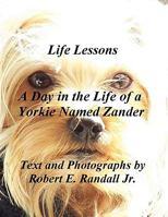 A Day in the Life of a Yorkie Named Zander 0578020769 Book Cover