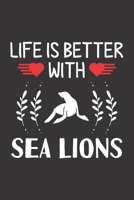 Life Is Better With Sea Lions: Sea Lions Lovers Funny Gifts Dot Grid Journal Notebook 6x9 120 Pages 1673921124 Book Cover