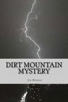 Dirt Mountain Mystery 1478223138 Book Cover