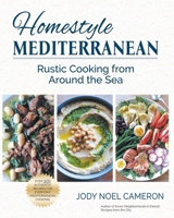 Homestyle Mediterranean: Rustic Cooking from Around the Sea 0996626131 Book Cover