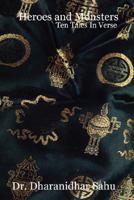 Heroes and Monsters : Ten Tales In Verse 0615175899 Book Cover