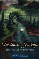 Awareness Journey: The Passage to Happiness B0F3DSBMG7 Book Cover