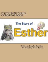 Esther Coloring Book (Poetic Bible Series) 1985378175 Book Cover