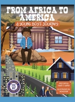 From Africa to America: A Young Boy's Journey 1665555491 Book Cover