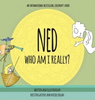 NED: Who Am I Really? 1955077045 Book Cover