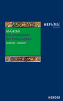 Die Inkoharenz Der Philosophen Tahafut Al-falasifa: Eine Auswahl. Arabisch - Deutsch (Herders Bibliothek Der Philosophie Des Mittelalters 3, 55) 3451392186 Book Cover