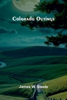 Colorado Outings 9368396906 Book Cover