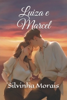 Luiza e Marcel. (Portuguese Edition) B0FD7LDBKH Book Cover