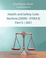 Health and Safety Code 2021 | Part 3 | Sections [32000 - 57053.9] null Book Cover