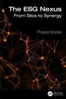 The ESG Nexus: From Silos to Synergy in Sustainability 1041172966 Book Cover