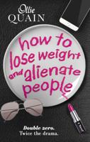 How To Lose Weight And Alienate People 1848453337 Book Cover