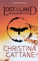 Lost in the Land of the Midnight Sun 1735874108 Book Cover