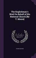 The Englishman's Brief on Behalf of His National Church 1437286569 Book Cover