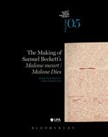 The Making of Samuel Beckett's 'Malone Dies'/'Malone meurt' 147252344X Book Cover