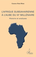 L'Afrique subsaharienne à l'aube du IIIe millénaire: Histoire et analyses (Harmattan Cameroun) (French Edition) 2343029008 Book Cover