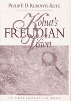 Kohut's Freudian Vision 113800541X Book Cover
