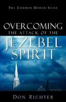 Overcoming The Attack Of The Jezebel Spirit 1597816000 Book Cover