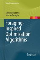 Foraging-Inspired Optimisation Algorithms 3030096408 Book Cover