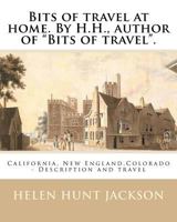 Bits of Travel at Home 1540784363 Book Cover