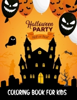 Halloween Party Trick or Treat Coloring Book for Kids: Funny and interesting Halloween Coloring Pages for Kids and children with Mummy, Witch, Skull, Skeleton, Cat and many more. B08KFYXLP3 Book Cover