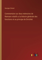 Commentaire sur deux mémoires de Riemann relatifs a la théorie générale des fonctions et au principe de Dirichlet (French Edition) 3385016002 Book Cover