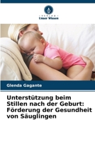 Unterstützung beim Stillen nach der Geburt: Förderung der Gesundheit von Säuglingen (German Edition) 6209848516 Book Cover