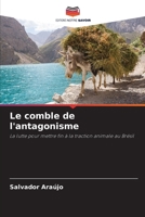 Le comble de l'antagonisme (French Edition) 6207919270 Book Cover