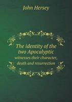 The Identity of the Two Apocalyptic Witnesses 1359198415 Book Cover