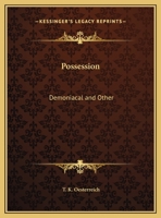 Possession Demonical & Other, Among Primitive Races, in Antiquity, the Middle Ages, and Modern Times 1014948290 Book Cover