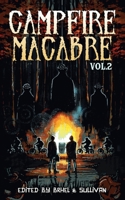 Campfire Macabre: Volume 2 B0BGSFDZ71 Book Cover