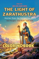 The Light of Zarathustra -Coloring Book: Stories from the Zoroastrian Faith: A Coloring Book (One Love, Many Paths) 8169067812 Book Cover