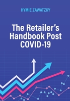 The Retailer's Handbook Post COVID-19 0994553293 Book Cover