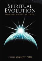 Spiritual Evolution: How Science Redefines Our Existence 1467024147 Book Cover