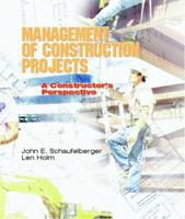 Management of Construction Projects: A Constructor's Perspective 0130846783 Book Cover