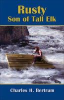 Rusty Son of Tall Elk 1933255439 Book Cover